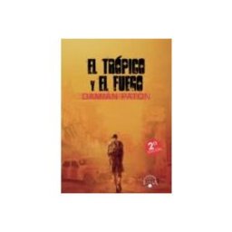 Logista Libros S.l. El Tropico Y El Fuego (2ª Ed.)