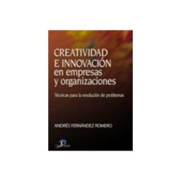 Distriforma S.l. Creatividad E Innovacion En Empresas Y Organizaciones: Tecnicas P Ara