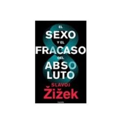 Logista Libros S.l. El Sexo Y El Fracaso Del Absoluto