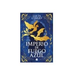 Penguin Random House Grupo Editorial Imperio De Fuego Azul (Saga Fénix & Dragón 1)
