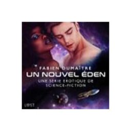 Un Nouvel Éden - Une Série Érotique De Science-fiction