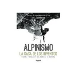 Ediciones Desnivel S.l. Alpinismo La Saga De Los Inventos