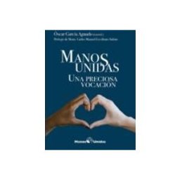 Soluziono Desarrollos Editoriales S.l. Manos Unidas. Una Preciosa Vocación