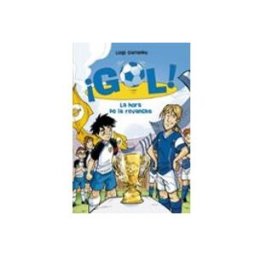 Penguin Random House Grupo Editorial ¡Gol! 10 - La Hora De La Revancha