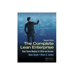 The Complete Lean Enterprise: Value Stream Mapping For Office And Serv