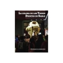 Teran Libros La Colina De Los Tigres Dientes De Sable: Los Yacimientos Miocenos Del
