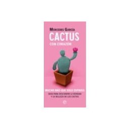 Sgel Libros S.l. Cactus Con Corazón. Mucho Más Que Solo Espinas. Guía Para Descubr Ir L