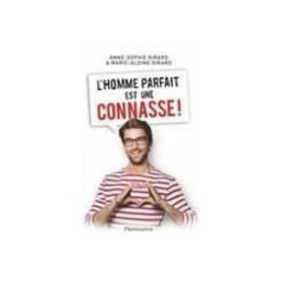 Flammarion L Homme Parfait Est Une Connasse ! : Guide À L Usage Des Femmes Qui Ch