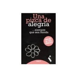 Ediciones Rialp S.a. Una Pizca De Alegría ... Siempre Que Sea Honda