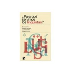 Unidad Para La Distribucion Del Libro S.l. ¿Para Qué Servimos Los Lingüistas?