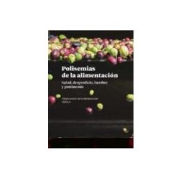 Distriforma S.l. Polisemias De La Alimentacion: Salud Desperdicio Hambre Y Patrimonio