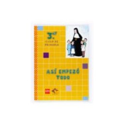 Dismalibro S.l. Así Empezó 3º Ciclo Educación Primaria Hijas De Jesús Ed 2010 (religio