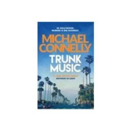 Trunk Music (harry Bosch Series 5)