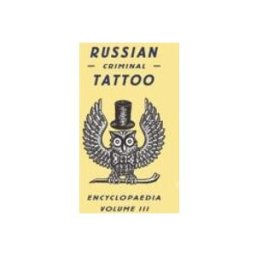Russian Criminal Tattoo Encyclopedia (vol. 3)