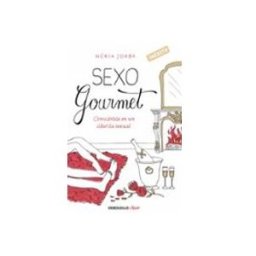 Penguin Random House Grupo Editorial Sexo Gourmet