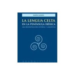 Machado Grupo De Distribucion S.l. La Lengua Celta En La Peninsula Ibercia: Una Reconstruccion Historica