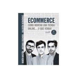 Comercial Grupo Anaya S.a. Ecommerce. Cómo Montar Una Tienda Online... ¡y Que Venda!