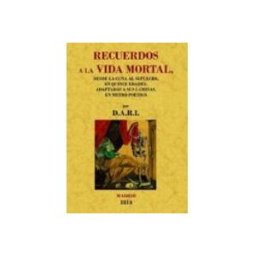 Libreria Maxtor S.l Recuerdos A La Vida Mortal Desde La Cuna Al Sepulcro En Quince Ed Dade