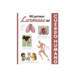 Comercial Grupo Anaya S.a. Mi Primer Larousse Del Cuerpo Humano