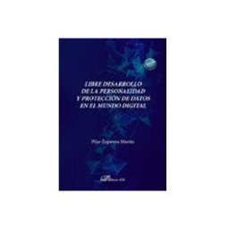 Teran Libros Libre Desarrollo De La Personalidad Y Protección De Datos En El Mundo Digital
