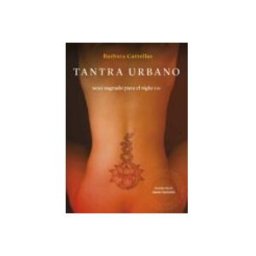 Unidad Para La Distribucion Del Libro S.l. Tantra Urbano: Sexo Sagrado Para El Siglo XXI