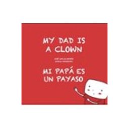 Unidad Para La Distribucion Del Libro S.l. Mi Papá Es Un Payaso / My Dad Is A Clown