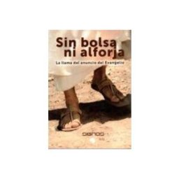 Soluziono Desarrollos Editoriales S.l. Sin Bolsa Ni Alforja: La Llamada Del Anuncio Del Evangelio