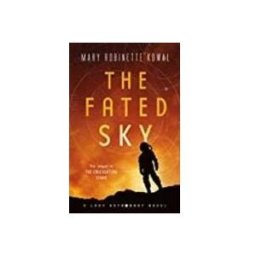 The Fated Sky: A Lady Astronaut Novel