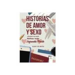 Logista Libros S.l. Historias De Amor Y Sexo Alrededor Del Mundo Historias Reales Segunda Parte