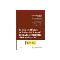 Edisofer S.l. Etica En El Sistema De Prodiccion: Economia Social Y Responsabili Dad