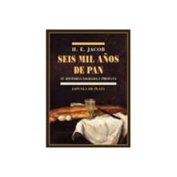 Unidad Para La Distribucion Del Libro S.l. Seis Mil Años De Pan