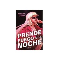 Penguin Random House Grupo Editorial Prende Fuego A La Noche