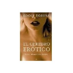 Sgel Libros S.l. El Cerebro Erotico: Rutas Neurales De Amor Y Sexo