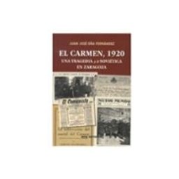 Mira Editores S.a. El Carmen 1920. Una Tragedia A La Soviética En Zaragoza