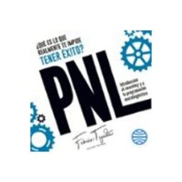 ¿Qué Es Lo Que Realmente Te Impide Tener Éxito? PNL
