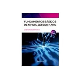 Marcombo S.l. Fundamentos Básicos De NVIDIA Jetso Nano