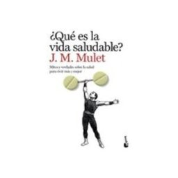 Logista Libros S.l. ¿que Es La Vida Saludable?: Mitos Y Verdades Sobre La Salud Para Vivir