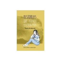 Editorial Chocolate, SL Historias Que Nunca Escribimos.
