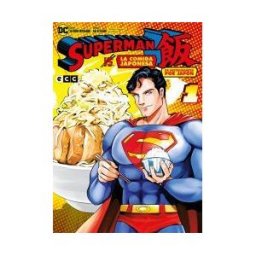 ECC Ediciones Superman Vs. La Comida Japonesa: De Restaurantes Por Japón Núm. 01
