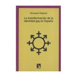 Los Libros de la Catarata La Transformación De La Identidad Gay En España