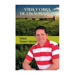 Ediciones Letra Dorada Vida Y Obra De Un Soñador