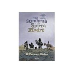 Dirac Distribuciones las sombras de sierra madre 2. el patio del diablo