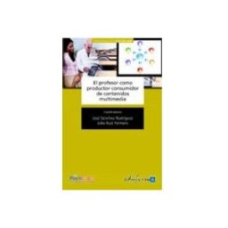 7 Editores Recursos Para La Cualificación Profesional Empleo El profesor como productor y consumidor de contenidos multimedia