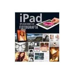 Susaeta Ediciones S.a iPad. Aplicaciones en fotografía