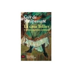 Comercial Grupo Anaya S.a. La casa Tellier y otros cuentos eróticos