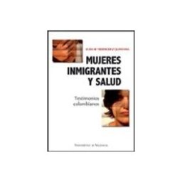 Distriforma S.l. mujeres inmigrantes y salud: testimonios colombianos