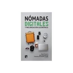 Unidad Para La Distribucion Del Libro S.l. Nómadas digitales y precarización algorítmica