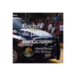 Logista Libros S.l. Coches de policía mexicanos