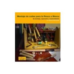 Disbook S.l. montaje de cañas para la pesca a mosca: su montaje reparacion y manten