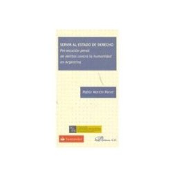 Teran Libros servir al estado de derecho: persecucion penal de delitos contra la hu
